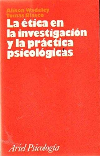 Cover for La etica en la investigacion y la practica psicologica