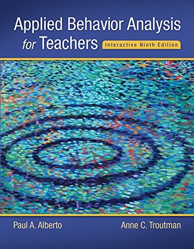 Cover for Applied Behavior Analysis for Teachers Interactive Ninth Edition, Enhanced Pearson eText with Loose-Leaf Version -- Access Card Package