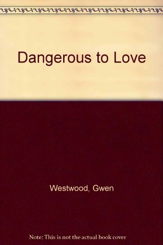 Cover for Dangerous to love