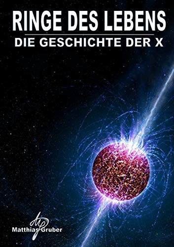 Cover for Ringe des Lebens - Die Geschichte der X