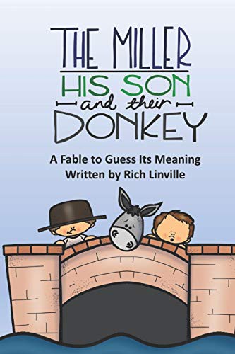Cover for The Miller, His Son and Their Donkey A Fable to Guess Its Meaning