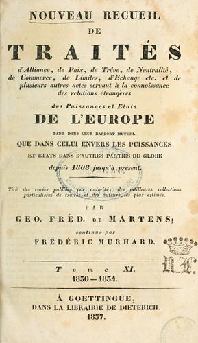 Cover for Nouveau recueil de traités d'alliance, de paix, de trève... et de plusieurs autres actes servant à la connaissance des relations étrangères des puissances... de l'Europe... depuis 1808 jusqu'à présent