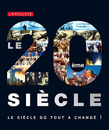 Cover for Le XXe siècle - Le siècle où tout a changé !