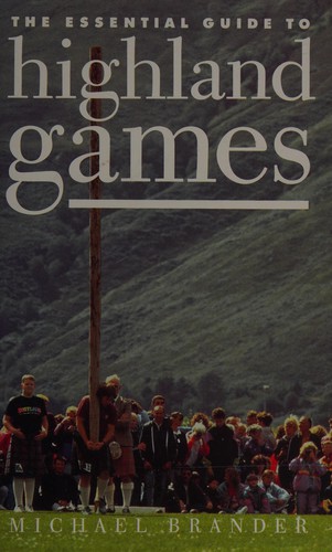 Cover for The Essential Guide to the Highland Games (The Essential Guides Series)