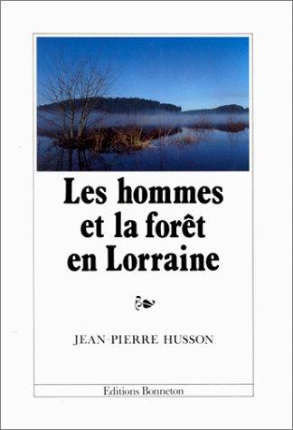 Cover for Les hommes et la forêt en Lorraine