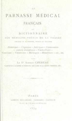 Cover for Le parnasse m©♭dical fran©ʹais; ou, Dictionnaire des m©♭decins-po©·tes de la France, anciens ou modernes, morts ou vivants
