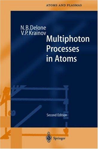 Cover for Multiphoton Processes in Atoms (Springer Series on Atomic, Optical, and Plasma Physics)