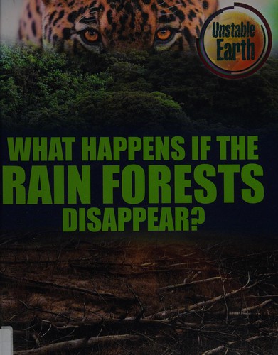 Cover for What happens if the rain forests disappear?
