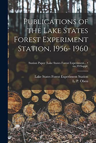 Cover for Publications of the Lake States Forest Experiment Station, 1956- 1960; no.39
