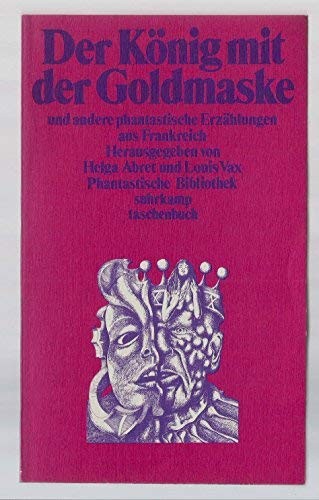 Cover for Der König mit der Goldmaske und andere phantastische Erzählungen aus Frankreich. .