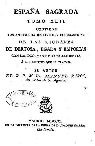 Cover for España Sagrada: Theatro geographico-historico de la Iglesia de España. Origen, divisiones, y ...