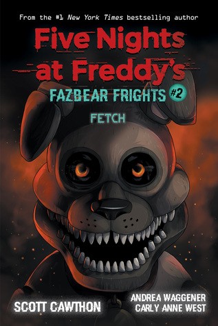 Cover for Fetch (Five Nights at Freddy’s: Fazbear Frights #2)