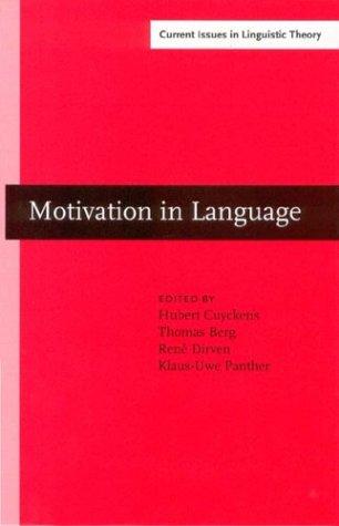 Cover for Motivation in Language: Studies in Honor of Gunter Radden (Amsterdam Studies in the Theory and History of Linguistic Science, Series IV: Current Issues in Linguistic Theory)