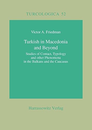 Cover for Turkish in Macedonia and beyond: studies in contact, typology and other phenomena in the Balkans and the Caucasus