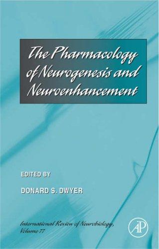 Cover for The Pharmacology of Neurogenesis and Neuroenhancement, Volume 77 (International Review of Neurobiology) (International Review of Neurobiology)