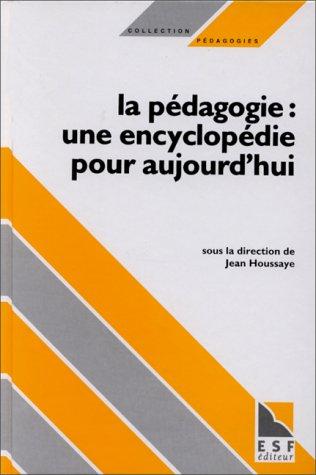 Cover for La pédagogie, une encyclopédie pour aujourd'hui