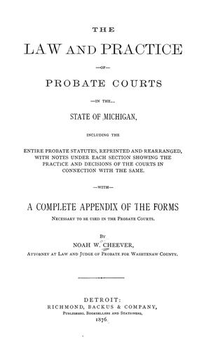 Cover for The law and practice of probate courts in the state of Michigan