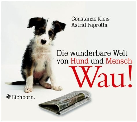 Cover for Wau. Die wunderbare Welt von Hund und Mensch.