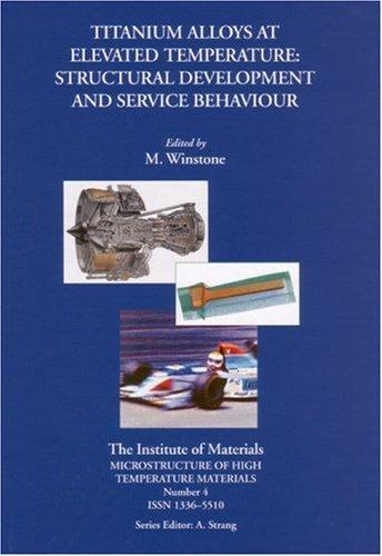 Cover for Titanium Alloys at Elevated Temperature Structural Development and Service Behaviour (Microstructure of High Temperature Materials)