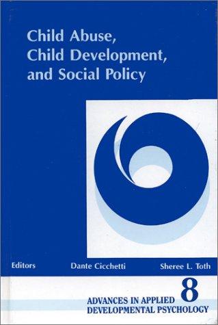 Cover for Child Abuse, Child Development, Social Policy (Advances in Applied Developmental Psychology)