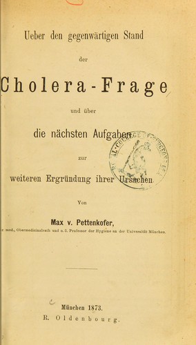 Cover for Ueber den gegenw©Þrtigen Stand der Cholera-Frage und ©ơber die n©Þchsten Aufgaben zur weiteren Ergr©ơndung ihrer Ursachen