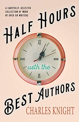 Cover for Half Hours with the Best Authors