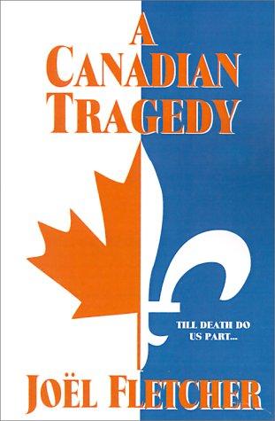Cover for A Canadian Tragedy