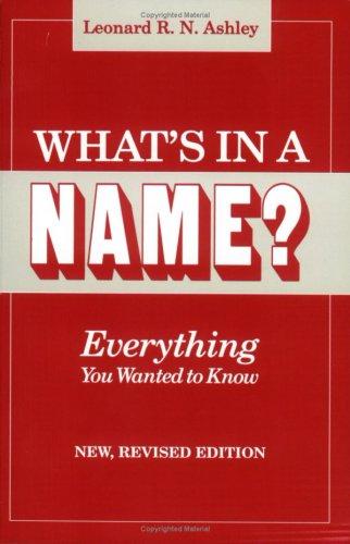 Cover for What's in a Name?--Everything You Wanted to Know
