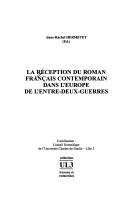 Cover for La réception du roman français contemporain dans l'Europe de l'entre-deux-guerres