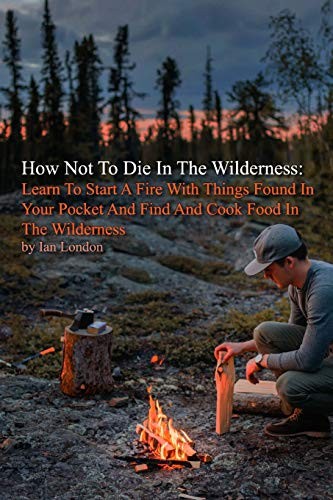 Cover for How Not To Die In The Wilderness