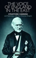 Cover for The Voice Of England In The East Stratford Canning And Diplomacy With The Ottoman Empire