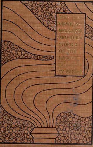 Cover for The express messenger and other stories of the rail