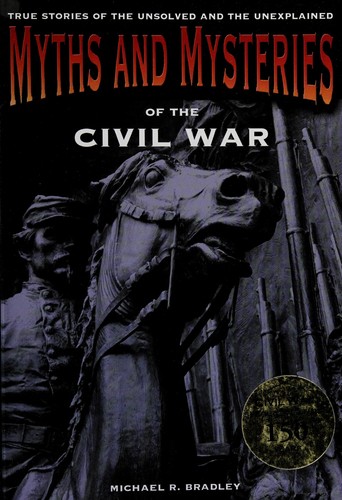 Cover for Myths and mysteries of the Civil War