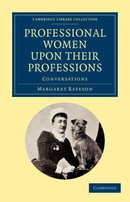 Cover for Professional Women Upon Their Professions
            
                Cambridge Library Collection  Womens Writing