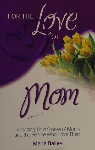 Cover for For the Love of Mom