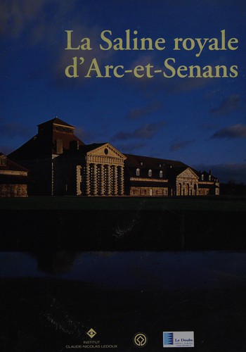Cover for La saline royale d'Arc-et-Senans