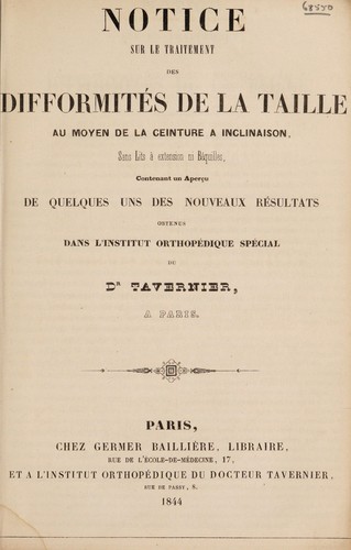 Cover for Notice sur le traitement des difformités de la taille au moyen de la ceinture à inclinaison, sans lits à extension ni béquilles. Contenant un aperçu de quelques uns des nouveaux résultats obtenus dans l'Institut orthopédique spécial du Dr. Tavernier