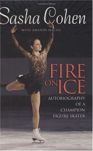 Cover for Sasha Cohen: Fire on Ice