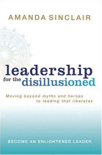 Cover for Leadership for the Disillusioned