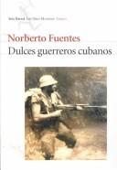Cover for Dulces guerreros cubanos