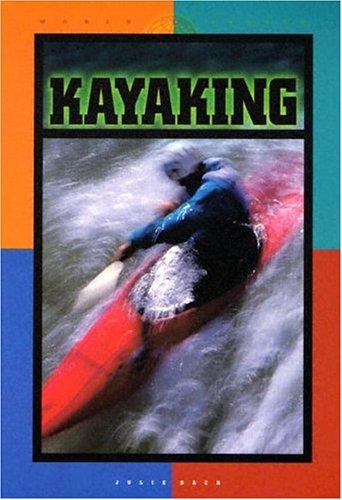 Cover for Kayaking (World of Sports (Smart Apple Media))