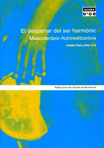 Cover for El despertar del ser harmònic. Musicoteràpia Autorealitzadora