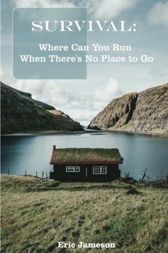 Cover for Survival Guide : Where Can You Run When There's No Place to Go