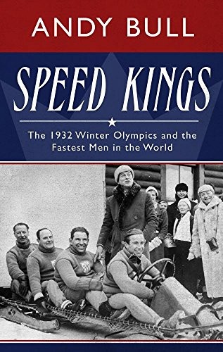 Cover for Speed Kings: The 1932 Winter Olympics and the Fastest Men in the World (Thorndike Press Large Print Popular and Narrative Nonfiction)