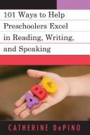 Cover for 101 Ways to Help Preschoolers Excel in Reading, Writing, and Speaking