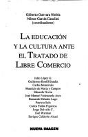 Cover for La Educación y la cultura ante el tratado de libre comercio