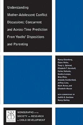 Cover for Understanding Motheradolescent Conflict Discussions Concurrent And Acrosstime Prediction From Youths Dispositions And Parenting