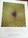 Cover for Pearson Custom Mathematics University of Pennsylvania Math 170 - Ideas in Math