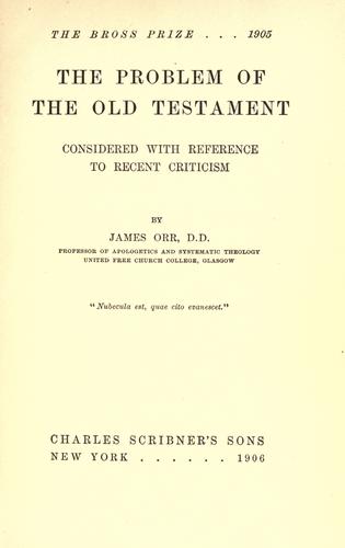 Cover for The problem of the Old Testament considered with reference to recent criticism
