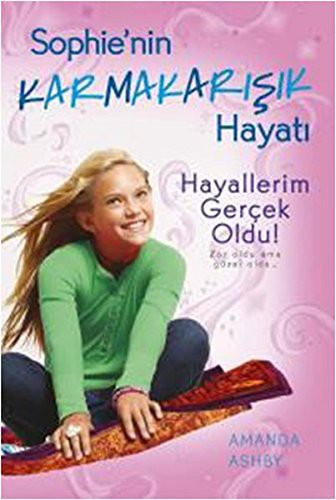 Cover for Sophie'nin Karmakarisik Hayati 3 - Hayallerim Gercek Oldu